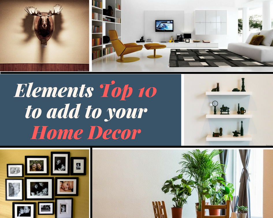Elements to add to your Home Décor